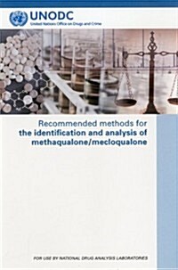 Recommended Methods for the Identification and Analysis of Methaqualone Mecloqualone (Paperback)