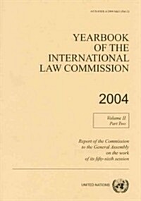 Yearbook of the International Law Commission 2004 (Paperback)