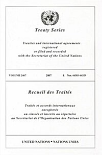 Treaty Series, Volume 2467: Nos. 44303-44329 (Paperback, 2007)