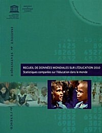 Recueil de donnees mondiales sur leducation 2010 (Paperback)