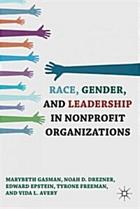 Race, Gender, and Leadership in Nonprofit Organizations (Hardcover)