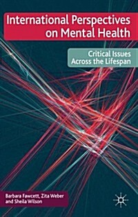 International Perspectives on Mental Health: Critical Issues Across the Lifespan (Hardcover)