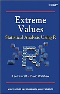 Extreme Values: Statistical Analysis Using R (Hardcover)