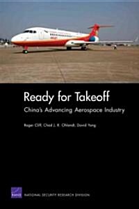 Ready for Takeoff: Chinas Advancing Aerospace Industry (Paperback)