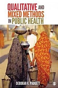 Qualitative and Mixed Methods in Public Health (Paperback)