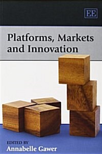 Platforms, Markets and Innovation (Paperback)