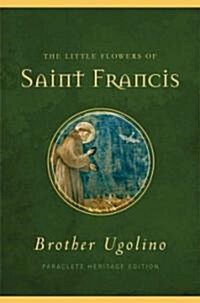 The Little Flowers of Saint Francis (Hardcover)