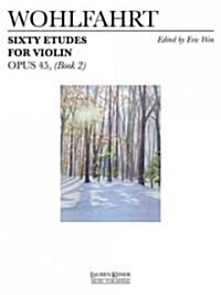 60 Etudes for Violin, Op. 45: Book 2 (Paperback)