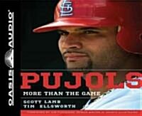 Pujols: More Than the Game (Audio CD)