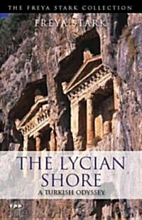 The Lycian Shore : A Turkish Odyssey (Paperback)