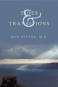 Tides and Transitions: Life and Thoughts 1983-2008 (Hardcover)