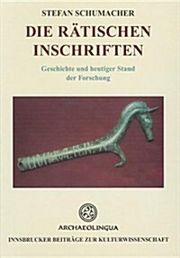 Die R?ischen Inschriften: Geschichte Und Heutiger Stand Der Forschung (Hardcover)