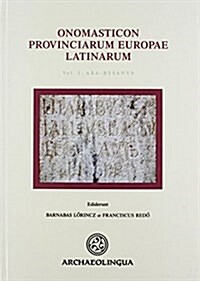 Onomasticon Provinciarum Europae Latinarum: Vol. I. A-B (Hardcover)