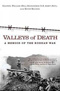 Valleys of Death: A Memoir of the Korean War (Paperback)