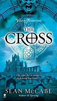 The Cross: Vampire Federation (Mass Market Paperback)