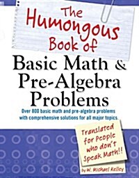The Humongous Book of Basic Math and Pre-Algebra Problems (Paperback)