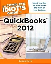 The Complete Idiots Guide to QuickBooks 2012 (Paperback)