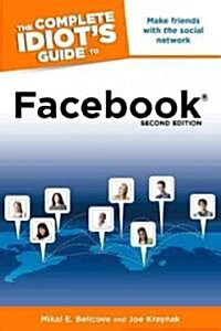 The Complete Idiots Guide to Facebook (Paperback, 2nd, Original)