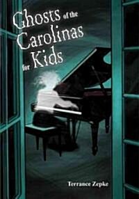 Ghosts of the Carolinas for Kids (Paperback)