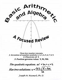 Basic Arithmetic and Algebra: A Focused Review (Paperback)