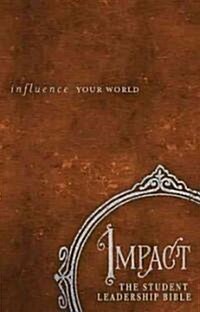Impact: The Student Leadership Bible-NKJV: Influence Your World (Hardcover)