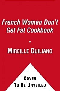 The French Women Dont Get Fat Cookbook (Paperback)