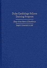 Duke Cardiology Fellows Training Program (Hardcover)