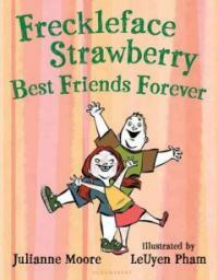 Freckleface Strawberry: Best Friends Forever: Best Friends Forever (Hardcover)