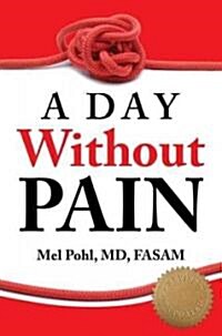 A Day Without Pain (Paperback, Revised, Update)