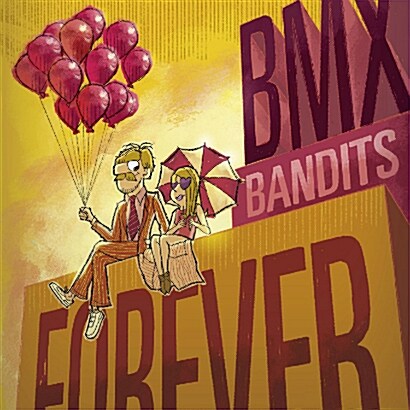 [수입] BMX Bandits - Forever