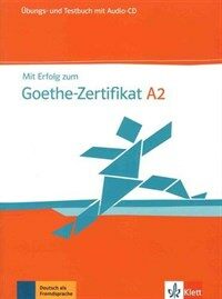 Mit Erfolg zum Goethe-Zertifikat A2. Ubungs- und Testbuch  + Audio-CD (Paperback)