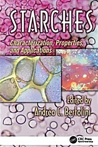 Starches : Characterization, Properties, and Applications (Paperback)