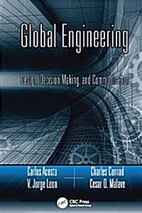 Global Engineering : Design, Decision Making, and Communication (Paperback)