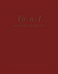 Wangechi Mutu : Yo.N.L (Hardcover)