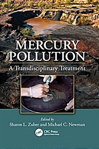 Mercury Pollution : A Transdisciplinary Treatment (Paperback)