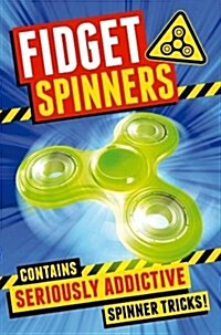 Fidget Spinners : Brilliant Tricks, Tips and Hacks (Paperback, Main Market Ed.)