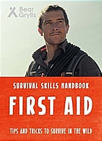 Bear Grylls Survival Skills: First Aid (Paperback)