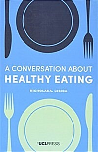 A Conversation About Healthy Eating (Paperback)