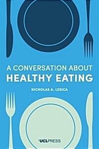 A Conversation About Healthy Eating (Hardcover)