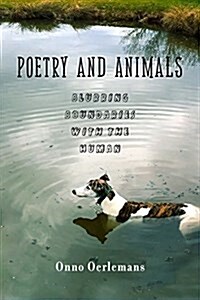 Poetry and Animals: Blurring the Boundaries with the Human (Hardcover)