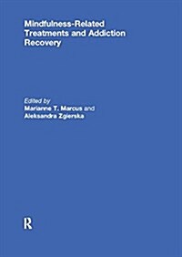 Mindfulness-Related Treatments and Addiction Recovery (Paperback)