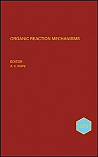 Organic Reaction Mechanisms 2015: An Annual Survey Covering the Literature Dated January to December 2015 (Hardcover)