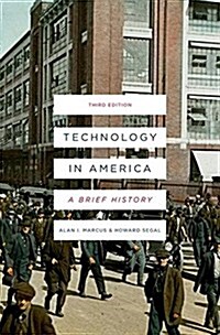 Technology in America : A Brief History (Paperback)