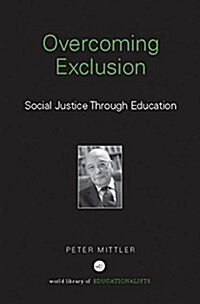 Overcoming Exclusion : Social Justice through Education (Paperback)