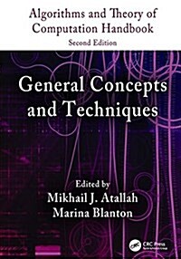 Algorithms and Theory of Computation Handbook, Volume 1 : General Concepts and Techniques (Paperback, 2 ed)