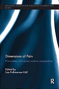 Dimensions of Pain : Humanities and Social Science Perspectives (Paperback)