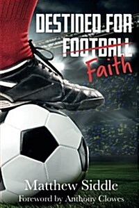 DESTINED FOR FAITH (Paperback)