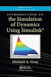 Introduction to the Simulation of Dynamics Using Simulink (Paperback)