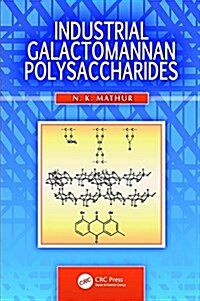 Industrial Galactomannan Polysaccharides (Paperback)