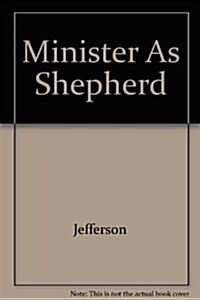 MINISTER AS SHEPHERD THE (Paperback)